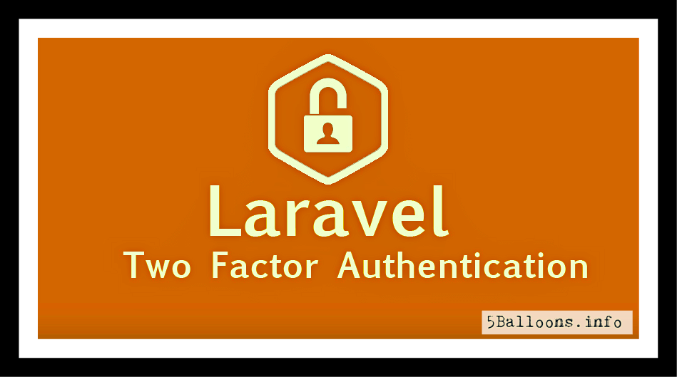 Two Factor Authentication in Laravel 5 with Google2FA