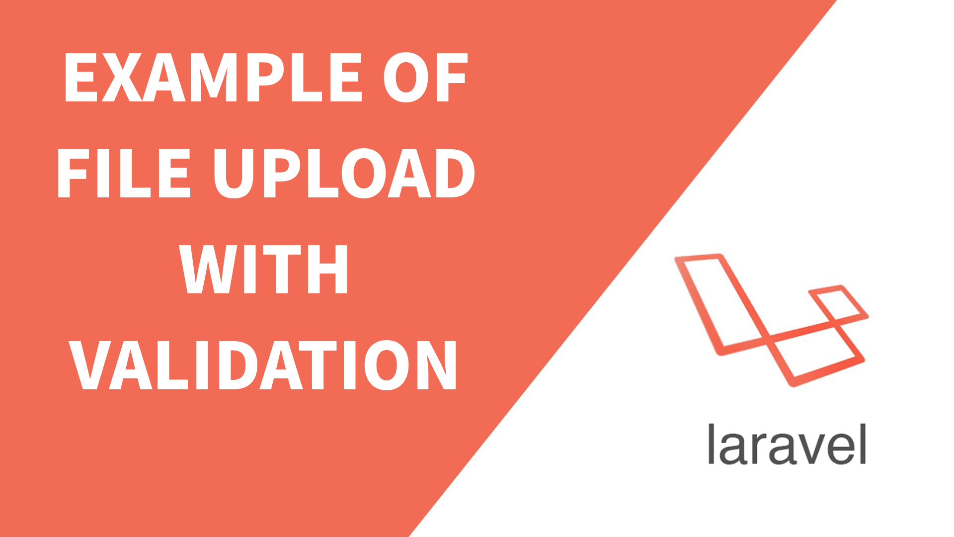 Example of File Upload with Validation in Laravel 5.6