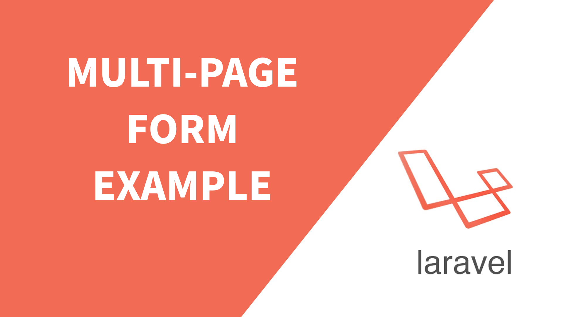 Tutorial : Multi Page / Step Form in Laravel with Validation