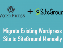 Migrate Existing WordPress Site to SiteGround Manually