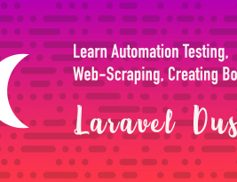 Laravel Dusk Video Lessons : Beginner to Advanced